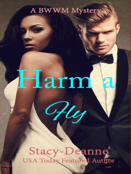 Title details for Harm a Fly by Stacy-Deanne - Wait list